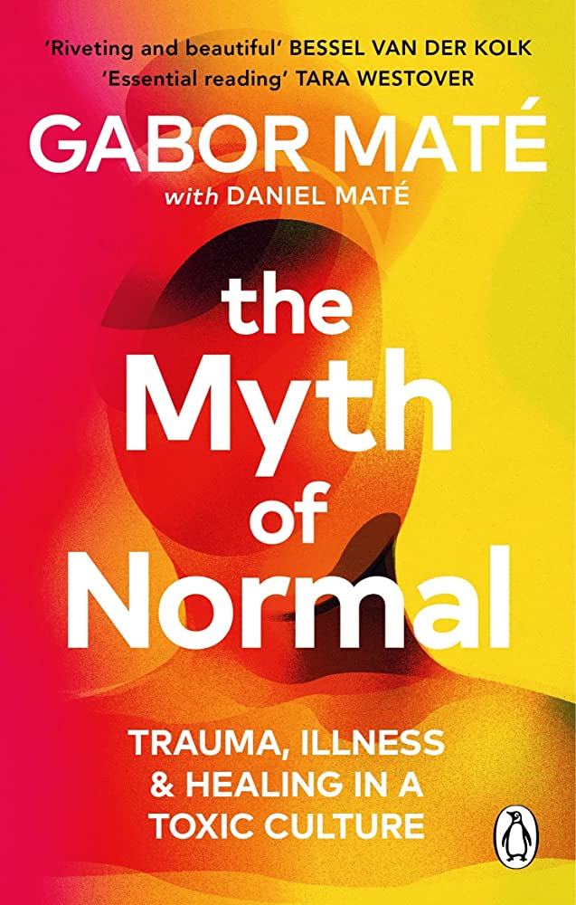 The Myth of Normal by Gabor Maté book cover